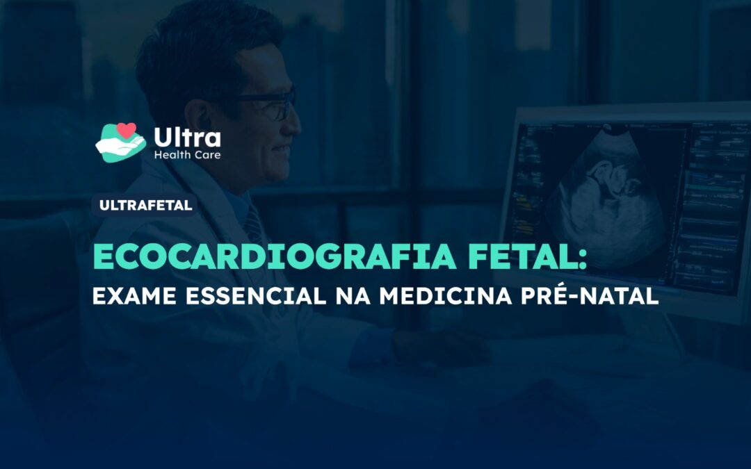 Ecocardiografia Fetal: Importância na Detecção Precoce e Apoio aos Pais na Medicina Pré-Natal